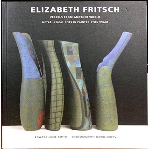 Elizabeth Fritsch: Vessels From Another World