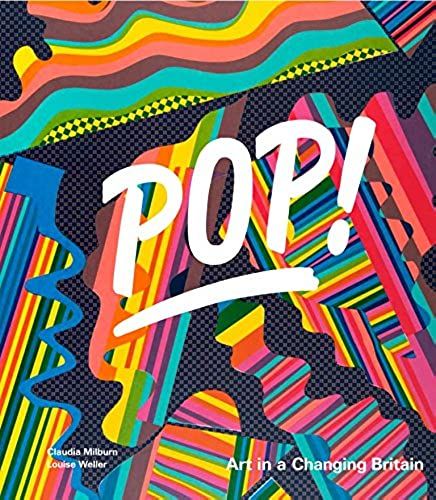 Pop!: Art In A Changing Britain