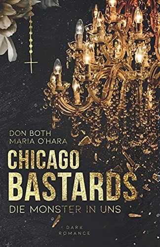 Chicago Bastards: Die Monster In Uns (Sempre)