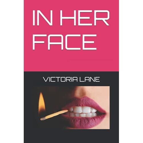 In Her Face