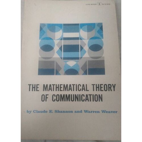 The Mathematical Theory Of Communication