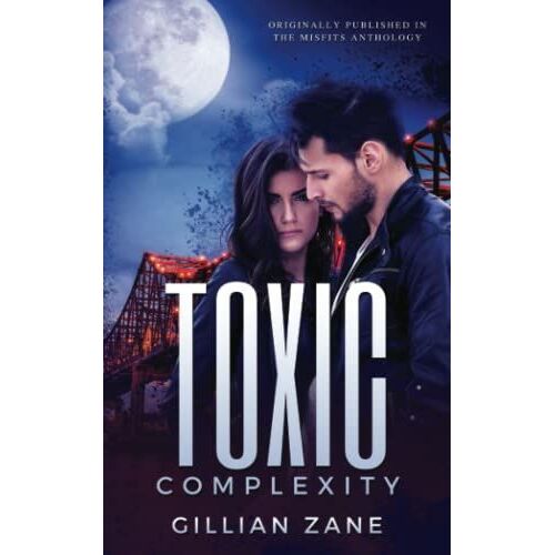 Toxic Complexity: A Rip It Romance Novella