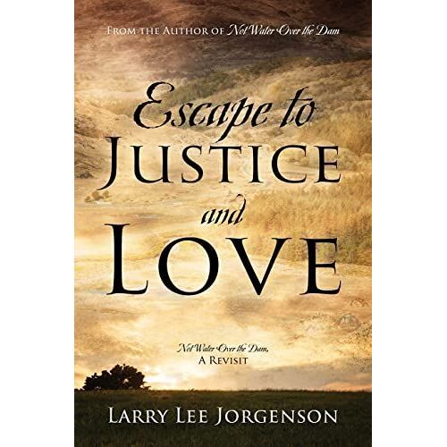 Escape To Justice And Love