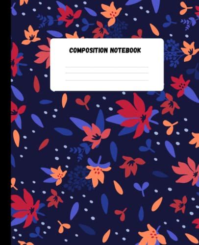 Flowers Composition Notebook: Fashion Textile Pattern With Decorative Leaves Flowers And Branches | Wide Ruled Lined Paper Notebook Journal | Workbook ... College Writing Notes | 7.5" X 9.25" (100