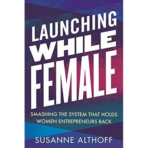 Launching While Female