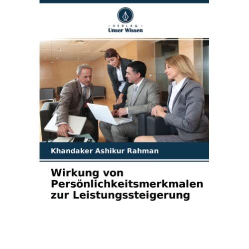 Wirkung Von Persönlichkeitsmerkmalen Zur Leistungssteigerung