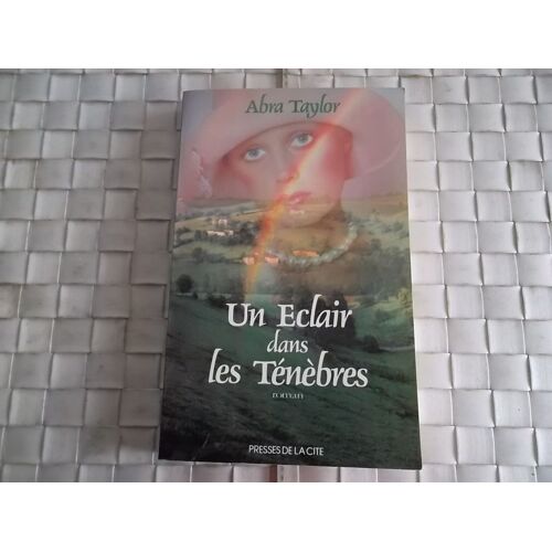 Un Eclair Dans Les Tenebres Par Abra Taylor