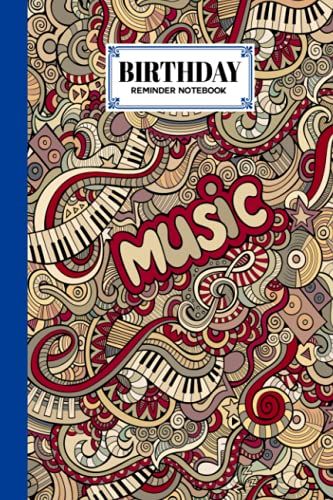 Birthday Reminder Notebook: Music Cover Birthday Reminder Notebook, Month By Month Diary For Recording Birthdays And Anniversaries, 60 Pages, Size 6" X 9" By Bernhard Blank