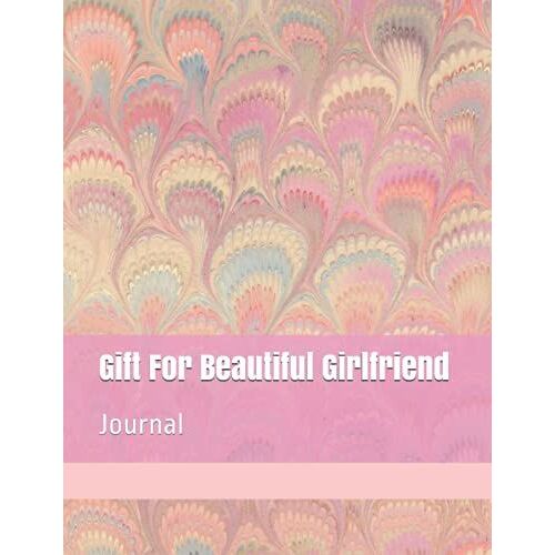 Gift For Beautiful Girlfriend: Journal