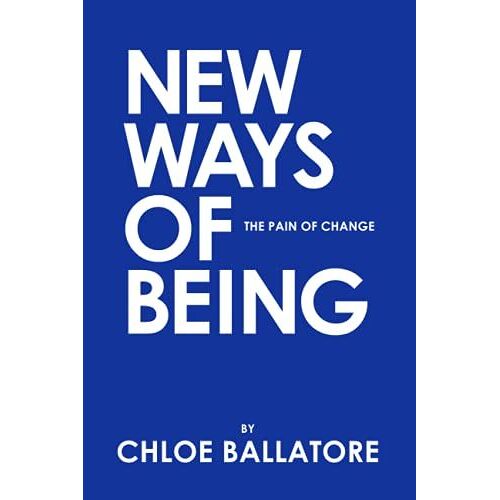 New Ways Of Being: The Pain Of Change