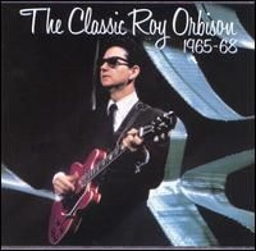 Classic Orbison 1965-1968