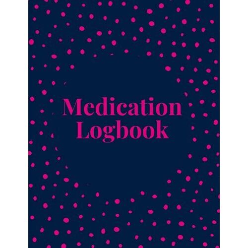 Medication Log Book: Record And Monitor Your Daily Medication With This Log Book, Large Print.