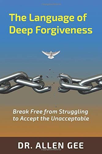 The Language Of Deep Forgiveness