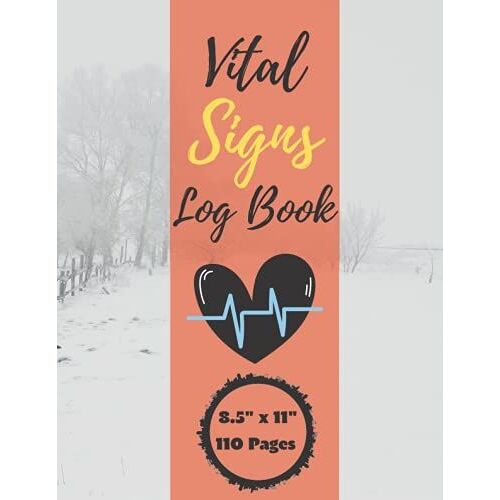 Vital Signs Log Book: Personal Health Record Keeper And Logbook, Blood Pressure, Heart Rate, Temperature, Blood Sugar