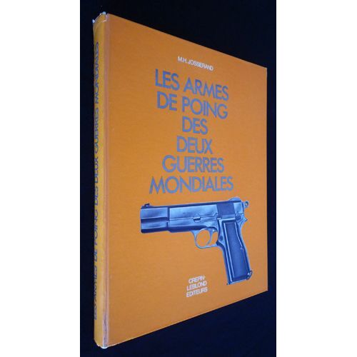 Les Armes De Poing Des Deux Guerres Mondiales