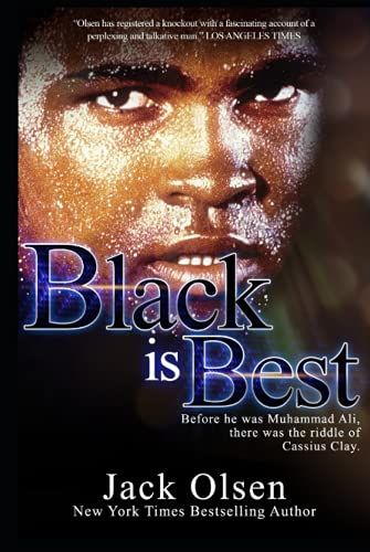 Black Is Best: The Riddle Of Cassius Clay