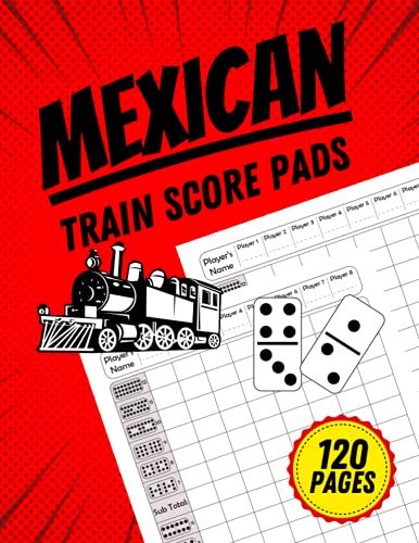 Mexican Train Score Pads: Mexican Train Dominoes Score Sheets, Mexican Train Game, Score Keeper Pad For Dominoes Game Lovers