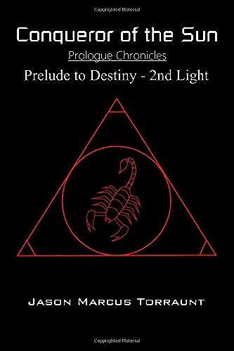 Conqueror Of The Sun - Prologue Chronicles: Prelude To Destiny - 2nd Light