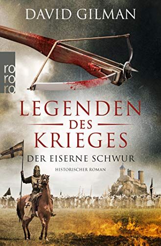 Legenden Des Krieges: Der Eiserne Schwur