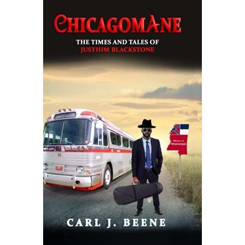 Chicagomane: The Times And Tales Of Justhim Blackstone