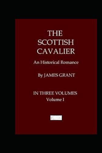 The Scottish Cavalier, Volume1 Illusrated