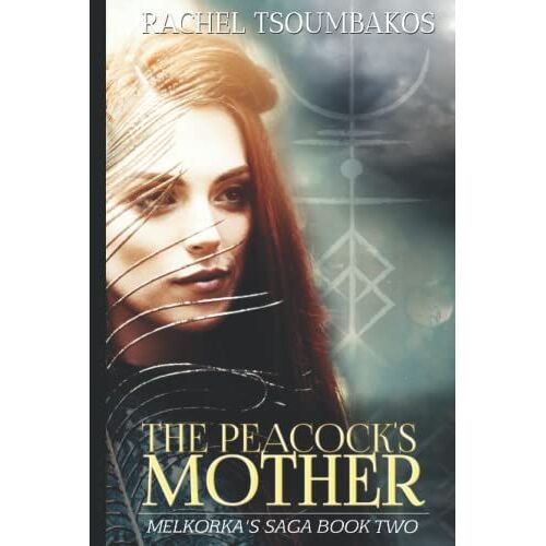 The Peacock's Mother: Melkorka's Tale From Irish Princess To Viking Captive (Melkorka's Saga Book 2)
