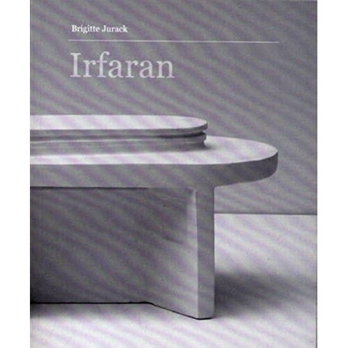 Brigitte Jurack: Irfaran - Travel And Work (Art)