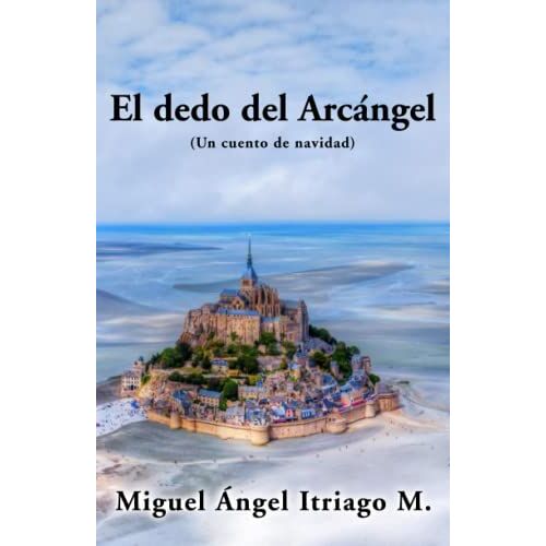 El Dedo Del Arcángel: Un Cuento De Navidad