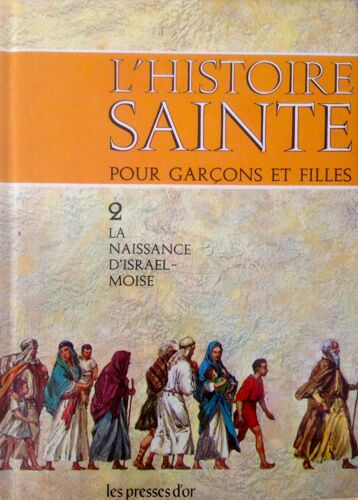 L'histoire Sainte Pour Garçons Et Filles Tome 2
