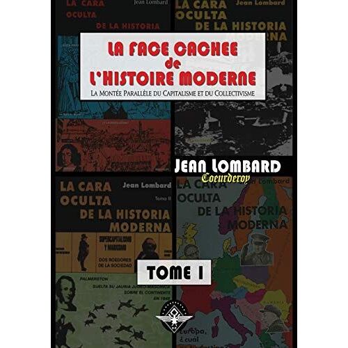 La Face Cachée De L'histoire Moderne Tome 1