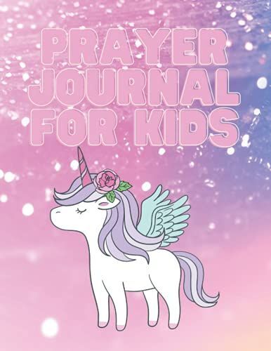 Prayer Journal For Kids: My First Gratitude Journal 145 Days Of Praise And Thanks With Prompts - | Be Strong And Courageous