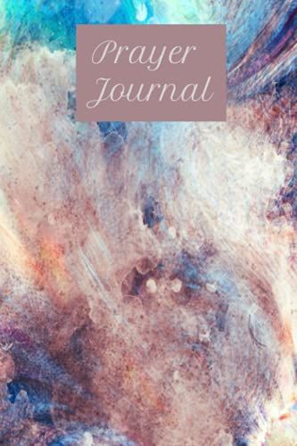 Prayer Journal- Watercolor Fusion Personal Prayer Journal With 100 Blank Pages: 6x9 Notebook With 100 Lined Pages
