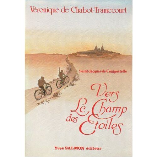 Vers Le Champ Des Étoile - Saint-Jacques De Compostelle.