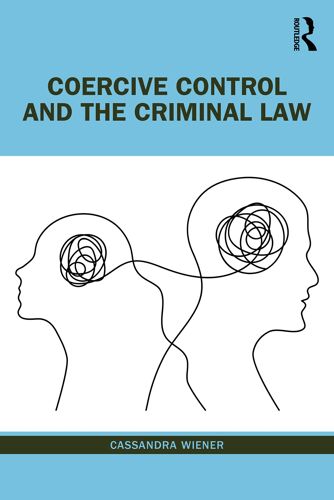 Coercive Control And The Criminal Law