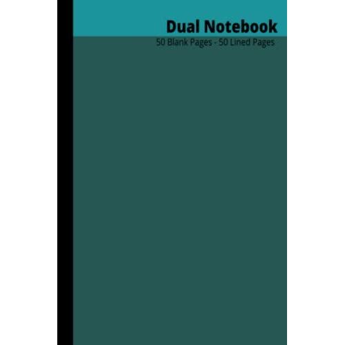 Dual Composition Notebook: 6 X 9 Lined And Blank Dual Notebook, Journal And Sketchbook Notebook Journal, 100 Pages Dual Ruled Notebook