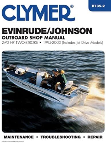 Evinrude/Johnson 2-Stroke Outboard Shop Manual 2-70 Hp 95-03 (Clymer Marine Repair)