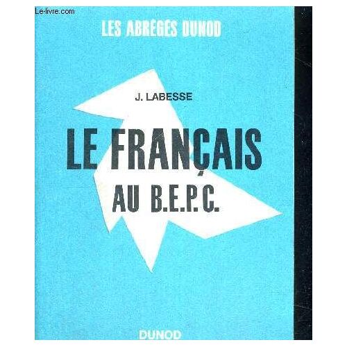 Le Francais Au B.E.P.C. - Les Abreges Dunod
