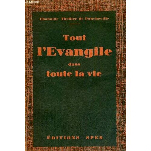 Tout L Evangile Dans Toute La Vie