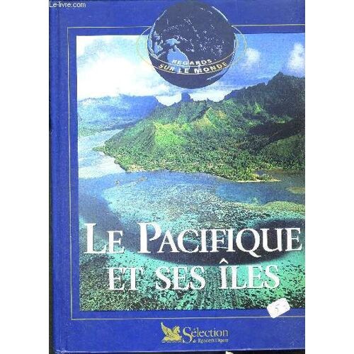 Le Pacifique Et Ses Iles - Regards Sur Le Monde
