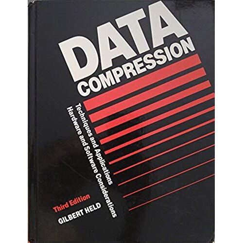 Data Compression: Techniques And Applications, Hardware And Software Considerations