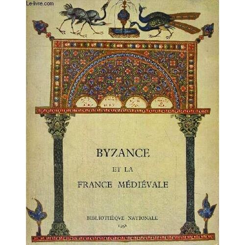 Byzance Et La France Medievale