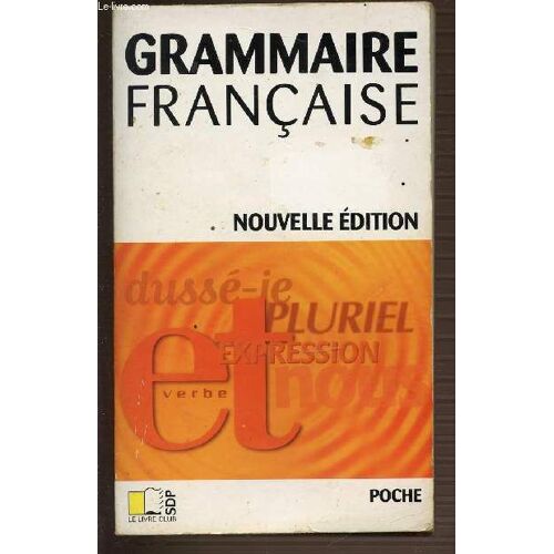 Grammaire Francaise. Nouvelle Edition;