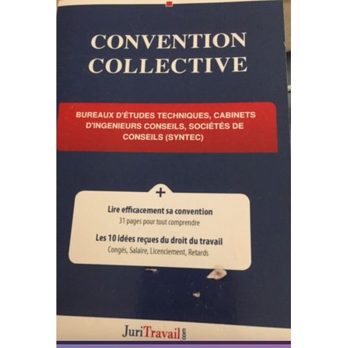 Convention Collective Bureaux D'etudes Techniques , Cabinets D'ingénieurs Conseils , Syntec