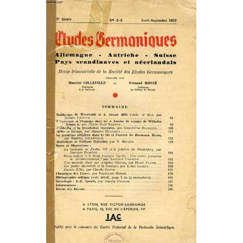Etudes Germaniques, 7e Annee, N° 2-3, Avril-Sept. 1952 (Sommaire: Guillaume De Humboldt Et J. Stuart Mill (Fin), Robert Leroux. L'économie Et L'homme Dans Les 'années De Voyage De Wilhelm ...