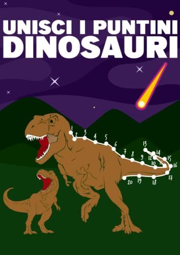 Unisci I Puntini Dinosauri: Libro Da Colorare Bambini
