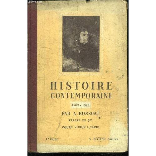 Histoire Contemporaine De 1789 À 1875 - Nouveau Cours D'histoire - Classe De 3è Et 3è Annee Des E.P.S.