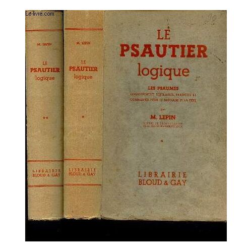 Le Psautier Logique - Les Psaumes - En 2 Volumes / Tome Premier + Tome Second.