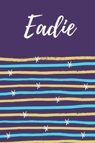 Eadie: Lined Writing Notebook Journal With Personalized Name Eadie, 120 Pages, 6x9