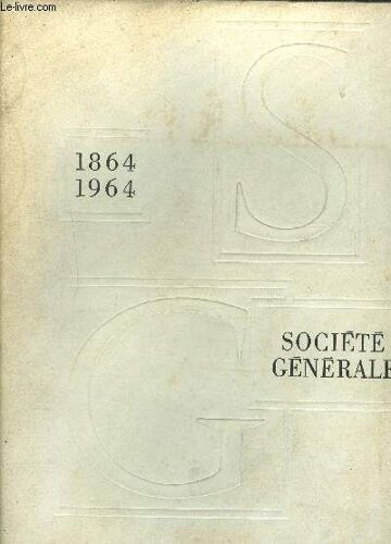 Societe Generale Centenaire 1864/1964