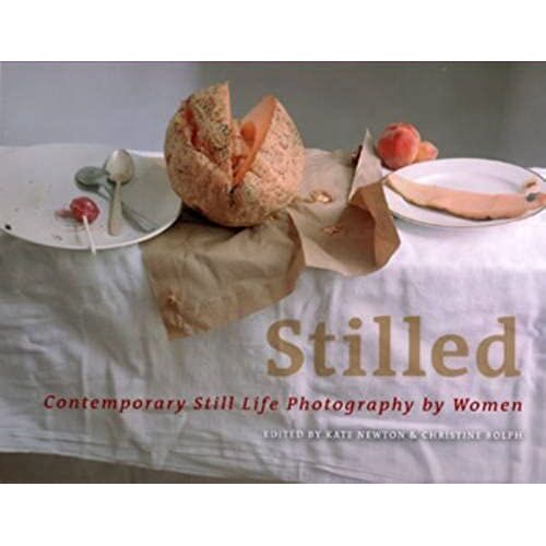 Stilled: Contemporary Still Life Photography By Women